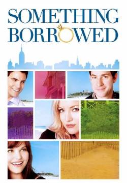 Something Borrowed - L'amore non ha regole